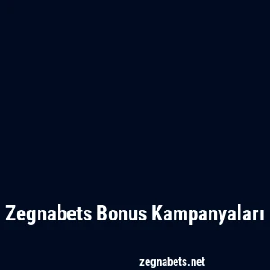 Zegnabets Bonus Kampanyaları