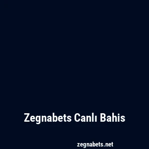 Zegnabets Canlı Bahis