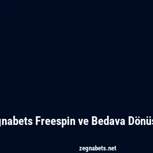 Zegnabets Freespin ve Bedava Dönüşler