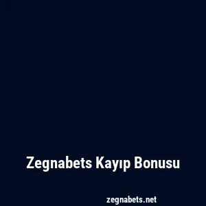 Zegnabets Kayıp Bonusu