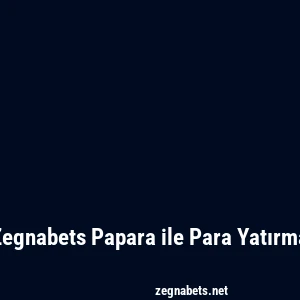 Zegnabets Papara ile Para Yatırma