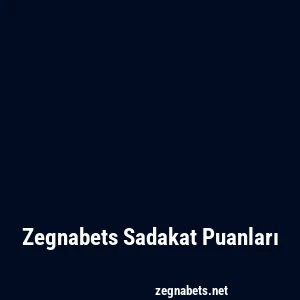 Zegnabets Sadakat Puanları